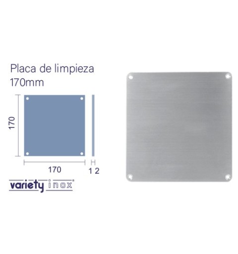 PLACA LIMPIEZA VARIETY 170X170X1,2 INOX